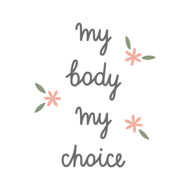 my body my choice schriftzug. handgezeichnete farbvektorillustration mit blüten und blättern. isoliert auf weißem hintergrund - my body my choice abortion stock-grafiken, -clipart, -cartoons und -symbole