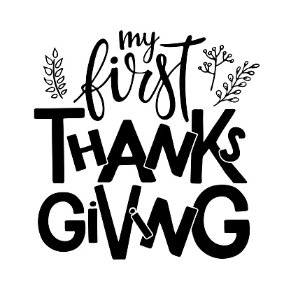 Download My First Thanksgiving Pictures This Is My First Thanksgiving Svg Cut File By Creative Fabrica Crafts Creative Fabrica SVG Cut Files