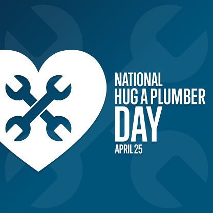 National Hug A Plumber Day. April 25. Holiday concept. Template for background, banner, card, poster with text inscription. Vector EPS10 illustration