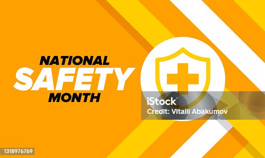 istock National Safety Month in June. Annual month-long celebrated in United States. Warning of unintentional injuries at work, at home, on the road. Safety concept. Poster, card, banner and background 1318976769