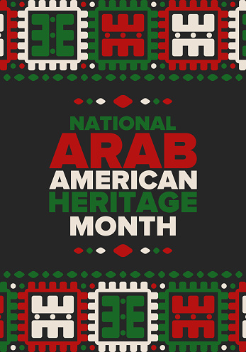 Native Arab American Heritage Month. Arab American culture and tradition. Celebrate annual in United States in April. Arabian pattern. Poster, banner and background. Vector ornament, illustration