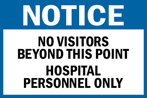 Notice, No visitors beyond this point. Hospital personnel only. Safety signs and symbols.