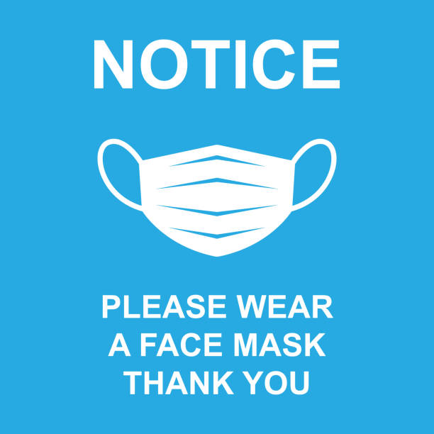 ilustrações de stock, clip art, desenhos animados e ícones de notice wear a face mask sign - máscara de proteção