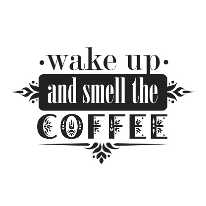 Retro Lettering Poster Wake Up And Smell The Coffee Made Of Various ...