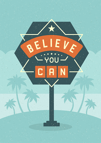 Retro sign billboard typographic quote poster design. Believe you can. American signage style vector background. Quote sign, retro quote design, quote design, motivation poster, 1950s style.