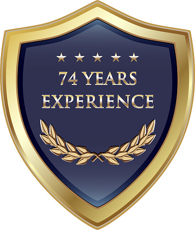 Seventy Four Years Experience Gold Shield