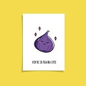 Simple illustration with fruit and funny phrase - You're so figging cute. Kawaii character illustration. Premade greeting card design with fig