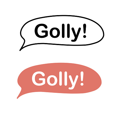 Speech bubble with an exclamation - Golly! Isolated on white background. Exclamation, expressing surprise, fright, pleasure, shock, relief, surprise. O God! Doodles and flat style. Vector illustration