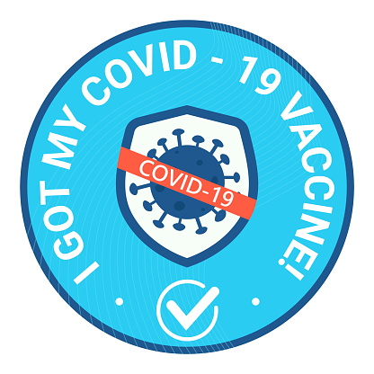 Sticker round and bage with text I got may covid vaccine. Shield avoid covid-19 coronavirus