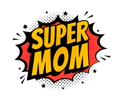Super mom - Comic book style word isolated on white background.