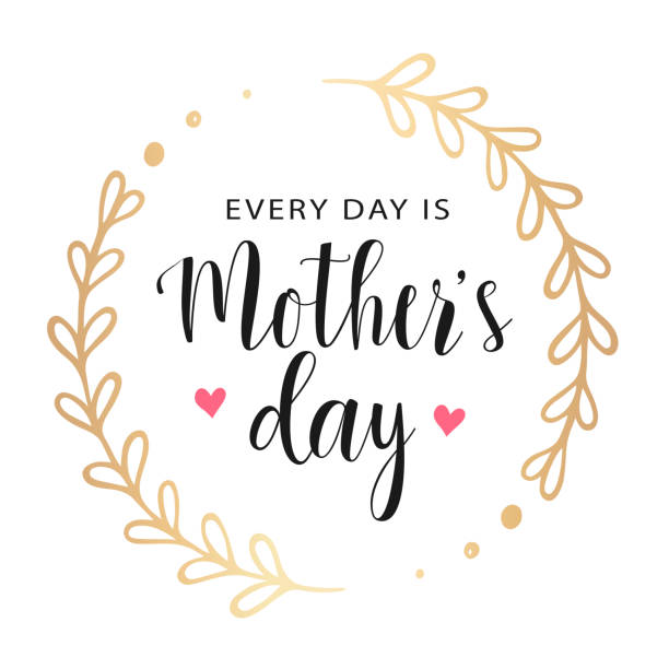Vector greeting card. Every day is Mother's Day. Every day is Mother's Day. Gold floral round frame with hearts. Vector card, badge for Mother's day. Love Mom mother borders stock illustrations