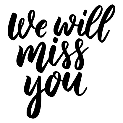 We will miss you. Lettering phrase on white background. Design element for greeting card, t shirt, poster. Vector illustration