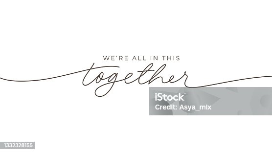 istock We're all in this together hand drawn lettering. 1332328155