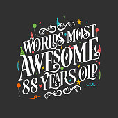 istock World's most awesome 88 years old, 88 years birthday celebration lettering 1337435097