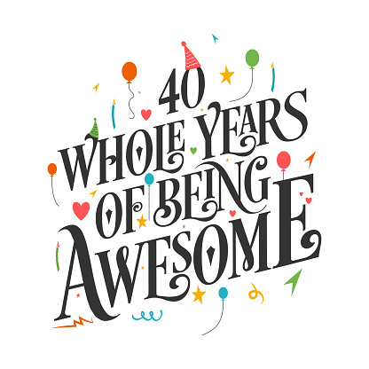 40 Years Birthday and 40 years Anniversary Celebration Typo