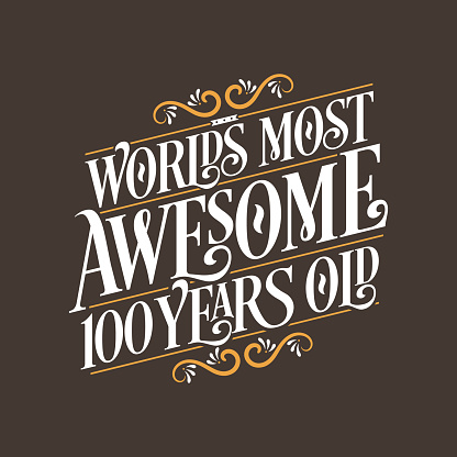 100 years birthday typography design, World's most awesome 100 years old