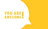 istock You are awesome speech bubble banner. Can be used for business, marketing and advertising. Vector EPS 10. Isolated on white background 1305282469
