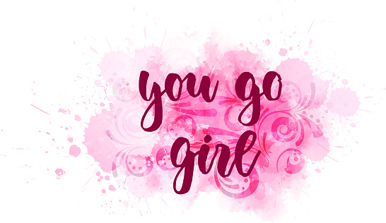 You Go Girl Motivational Lettering Text Stock Illustration You Go Girl Motivational Lettering Text Stock Illustration